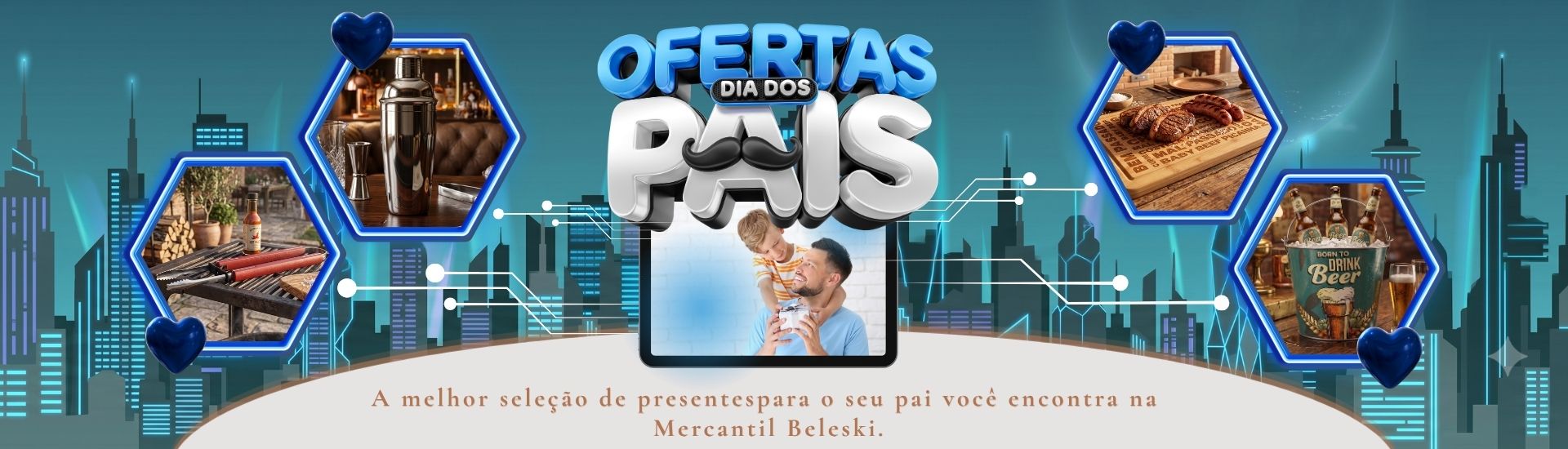 OFERTA DO DIA DOS PAIS
